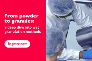 From powder to granules: a deep dive into wet granulation methods - WEBINAR NOW ON DEMAND