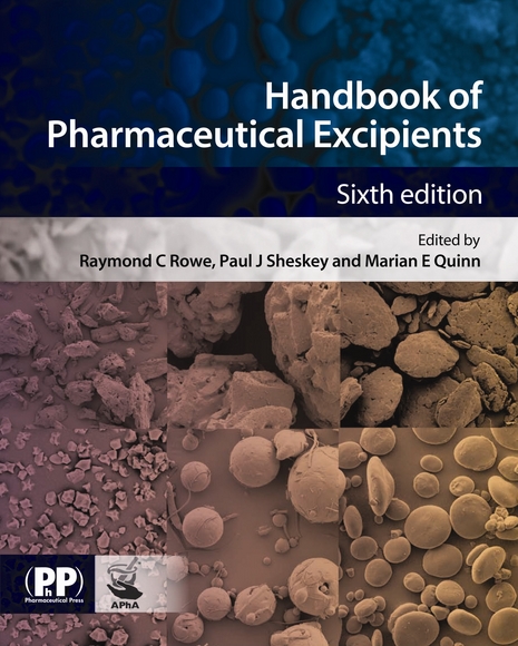 Handbook of Pharmaceutical Excipients, 6th Edition